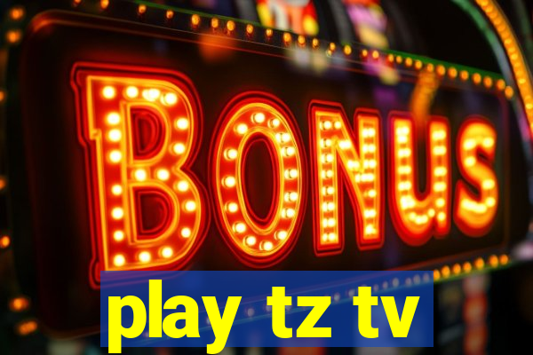 play tz tv
